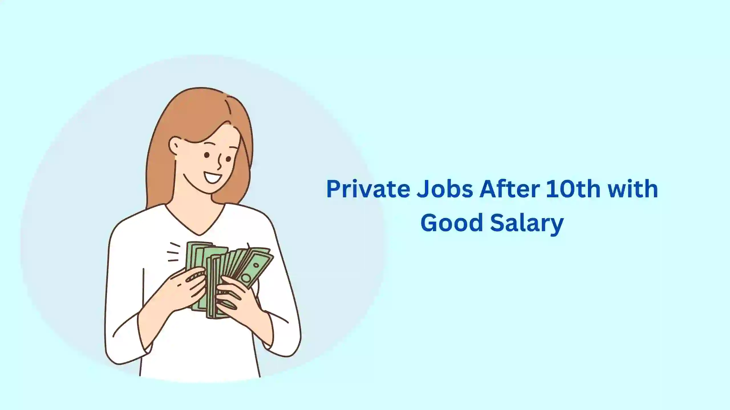 Private Jobs After 10th with Good Salary